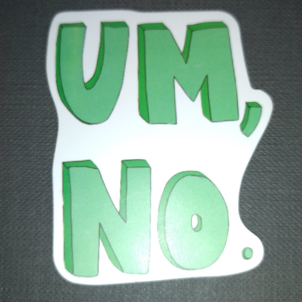 Um, no sticker